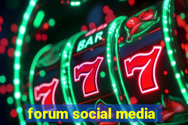 forum social media